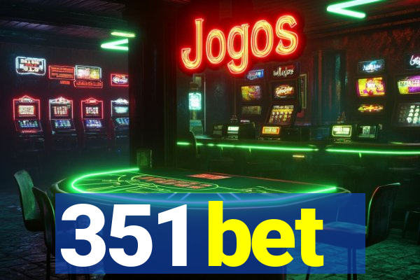 351 bet